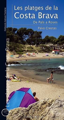 PLATGES DE LA COSTA BRAVA, LES. DE PALS A ROSES | 9788490342190 | CRESTAS, PAKO | Llibreria Drac - Llibreria d'Olot | Comprar llibres en català i castellà online