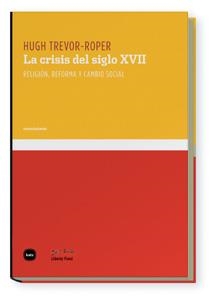 CRISIS DEL SIGLO XVII, LA | 9788496859555 | TREVOR ROPER, HUGH | Llibreria Drac - Llibreria d'Olot | Comprar llibres en català i castellà online