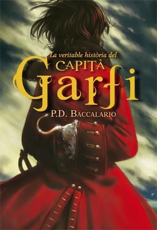 VERITABLE HISTÒRIA DEL CAPITÀ GARFI, LA | 9788424652258 | BACCALARIO, PIERDOMENICO | Llibreria Drac - Llibreria d'Olot | Comprar llibres en català i castellà online