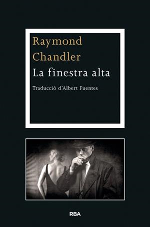 FINESTRA ALTA, LA | 9788482646947 | CHANDLER, RAYMOND | Llibreria Drac - Llibreria d'Olot | Comprar llibres en català i castellà online