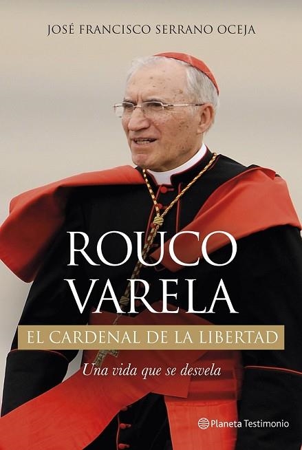 ROUCO VARELA. EL CARDENAL DE LA LIBERTAD | 9788408130253 | SERRANO, JOSÉ FRANCISCO  | Llibreria Drac - Llibreria d'Olot | Comprar llibres en català i castellà online