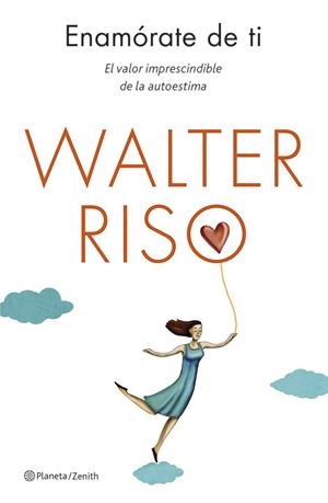 ENAMÓRATE DE TI | 9788408130581 | RISO, WALTER | Llibreria Drac - Llibreria d'Olot | Comprar llibres en català i castellà online