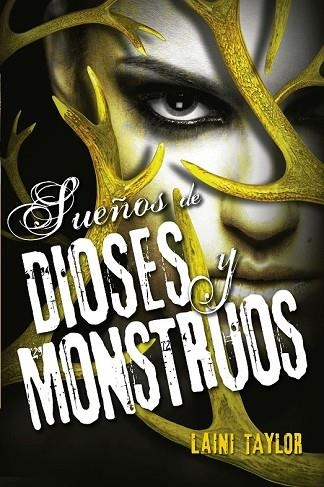 SUEÑOS DE DIOSES Y MONSTRUOS (HIJA DE HUMO Y HUESO 3) | 9788420416632 | TAYLOR, LAINI | Llibreria Drac - Librería de Olot | Comprar libros en catalán y castellano online