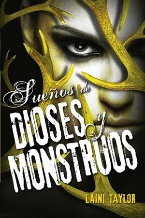 SUEÑOS DE DIOSES Y MONSTRUOS (HIJA DE HUMO Y HUESO 3) | 9788420416632 | TAYLOR, LAINI | Llibreria Drac - Librería de Olot | Comprar libros en catalán y castellano online