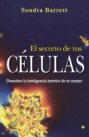 SECRETO DE TUS CÉLULAS, EL | 9788490601358 | BARRET, SONDRA | Llibreria Drac - Llibreria d'Olot | Comprar llibres en català i castellà online