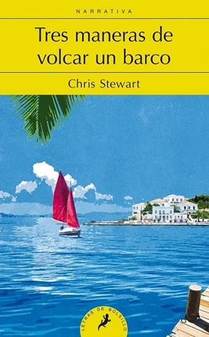 TRES MANERAS DE VOLCAR UN BARCO | 9788498386073 | STEWART, CHRIS | Llibreria Drac - Llibreria d'Olot | Comprar llibres en català i castellà online