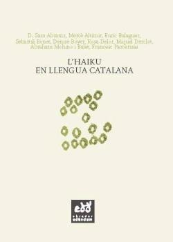 HAIKU EN LLENGUA CATALANA, L' | 9788493916992 | AADD | Llibreria Drac - Llibreria d'Olot | Comprar llibres en català i castellà online