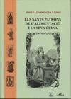 SANTS PATRONS DE L'ALIMENTACIO I LA SEVA CUINA, ELS | 9788494173486 | LLADONOSA, JOSEP | Llibreria Drac - Llibreria d'Olot | Comprar llibres en català i castellà online