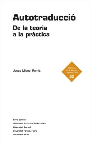 AUTOTRADUCCIÓ. DE LA TEORIA A LA PRÀCTICA | 9788497665209 | RAMIS, JOSEP MIQUEL | Llibreria Drac - Llibreria d'Olot | Comprar llibres en català i castellà online