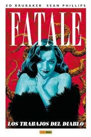 FATALE 2: LOS TRABAJOS DEL DIABLO | 9788490247525 | BRUBAKER, ED; PHILIPS, SEAN | Llibreria Drac - Llibreria d'Olot | Comprar llibres en català i castellà online