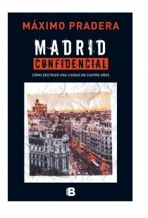 MADRID CONFIDENCIAL | 9788466655170 | PRADERA, MÁXIMO | Llibreria Drac - Llibreria d'Olot | Comprar llibres en català i castellà online