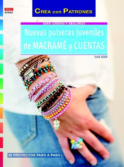 NUEVAS PULSERAS JUVENILES DE MACRAMÉ Y CUENTAS | 9788498743951 | EDER, ELKE | Llibreria Drac - Llibreria d'Olot | Comprar llibres en català i castellà online