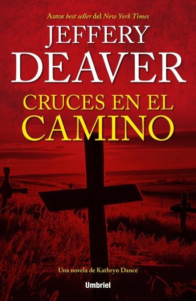 CRUCES EN EL CAMINO | 9788492915477 | DEAVER, JEFFERY | Llibreria Drac - Librería de Olot | Comprar libros en catalán y castellano online