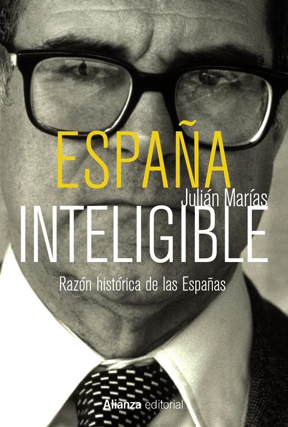 ESPAÑA INTELIGIBLE | 9788420688954 | MARÍAS, JULIÁN | Llibreria Drac - Llibreria d'Olot | Comprar llibres en català i castellà online