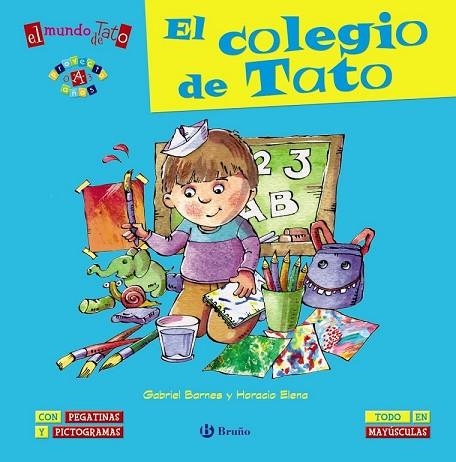 MUNDO DE TATO, EL: EL COLEGIO DE TATO | 9788469600399 | BARNES, GABRIEL; ELENA, HORACIO | Llibreria Drac - Llibreria d'Olot | Comprar llibres en català i castellà online