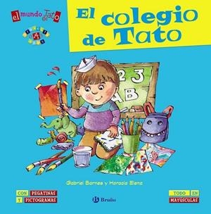 MUNDO DE TATO, EL: EL COLEGIO DE TATO | 9788469600399 | BARNES, GABRIEL; ELENA, HORACIO | Llibreria Drac - Llibreria d'Olot | Comprar llibres en català i castellà online