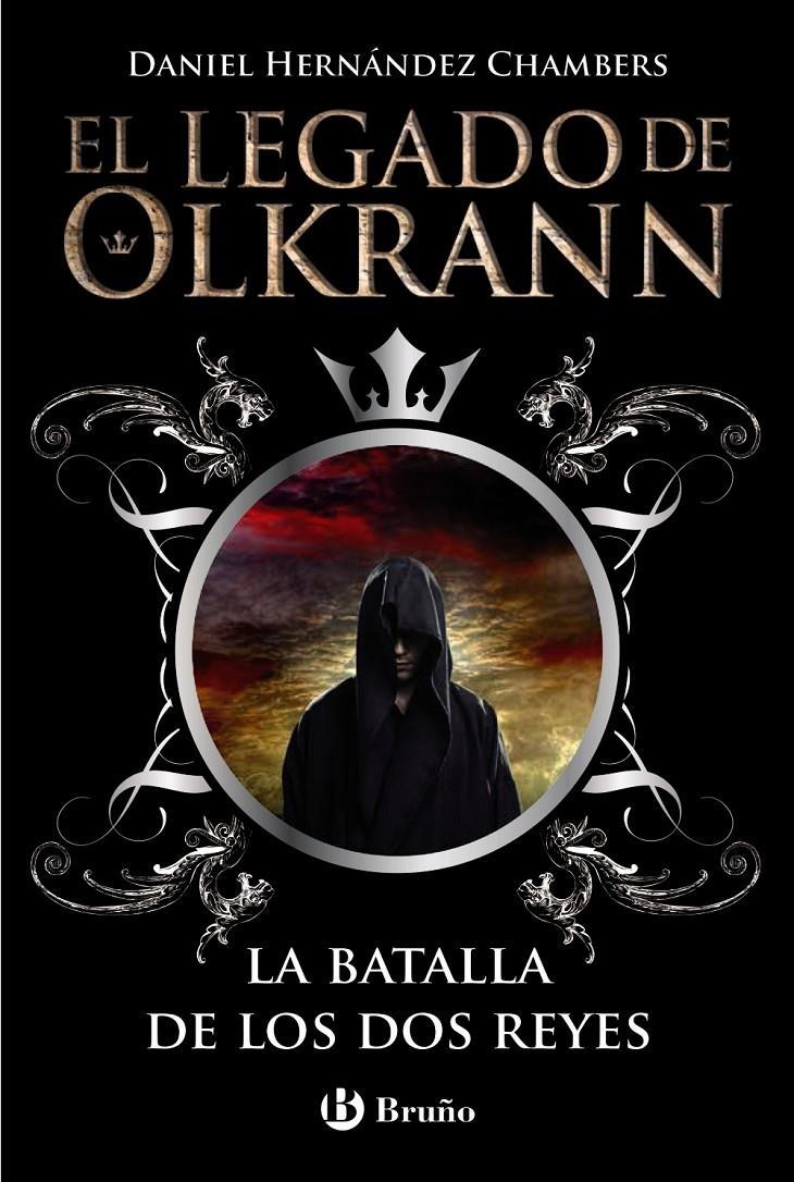 LEGADO DE OLKRANN, 1. LA BATALLA DE LOS DOS REYES | 9788469600320 | HERNÁNDEZ CHAMBERS, DANIEL | Llibreria Drac - Llibreria d'Olot | Comprar llibres en català i castellà online