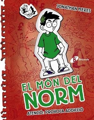 ATENCIÓ PROVOCA ADDICCIÓ  (EL MON DEL NORM, 3) | 9788499065472 | MERES, JONATHAN | Llibreria Drac - Llibreria d'Olot | Comprar llibres en català i castellà online