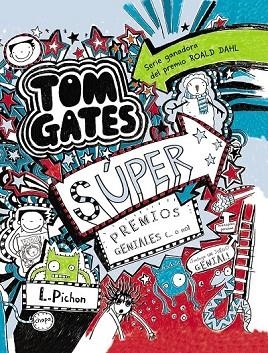 SÚPER PREMIOS GENIALES (... O NO)   (TOM GATES 6) | 9788469600146 | PICHON, LIZ | Llibreria Drac - Llibreria d'Olot | Comprar llibres en català i castellà online