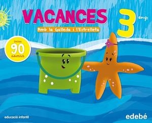 VACANCES AMB LA GALLEDA I L'ESTRELLA 3 ANYS | 9788468311159 | Llibreria Drac - Llibreria d'Olot | Comprar llibres en català i castellà online