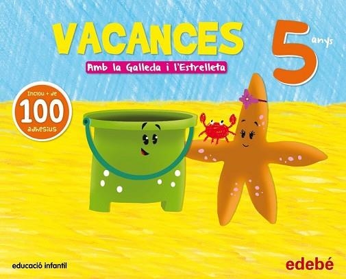 VACANCES AMB LA GALLEDA I L'ESTRELLA 5 ANYS | 9788468311166 | Llibreria Drac - Llibreria d'Olot | Comprar llibres en català i castellà online