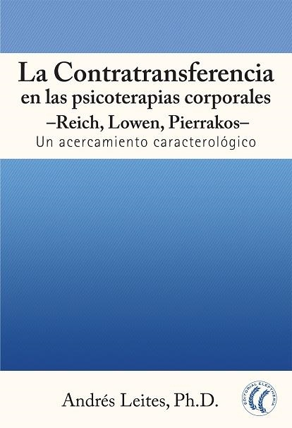 CONTRATRANSFERENCIA EN LAS PSICOTERAPIAS CORPORALES, LA | 9788493745547 | LEITES, ANDRÉS | Llibreria Drac - Llibreria d'Olot | Comprar llibres en català i castellà online