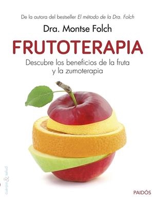 FRUTOTERAPIA | 9788449330346 | FOLCH, MONTSE  | Llibreria Drac - Llibreria d'Olot | Comprar llibres en català i castellà online