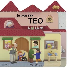 CASA D'EN TEO, LA | 9788490573471 | DENOU, VIOLETA | Llibreria Drac - Llibreria d'Olot | Comprar llibres en català i castellà online