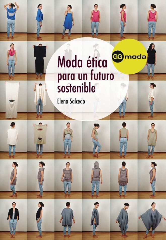 MODA ÉTICA PARA UN FUTURO SOSTENIBLE | 9788425226052 | SALCEDO, ELENA | Llibreria Drac - Llibreria d'Olot | Comprar llibres en català i castellà online