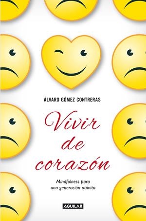 VIVIR DE CORAZÓN | 9788403014459 | GÓMEZ, ÁLVARO | Llibreria Drac - Llibreria d'Olot | Comprar llibres en català i castellà online