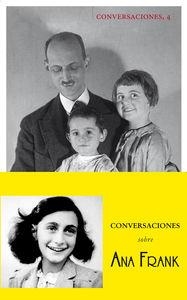 CONVERSACIONES SOBRE ANA FRANK | 9788494201295 | FRANK, OTTO | Llibreria Drac - Llibreria d'Olot | Comprar llibres en català i castellà online