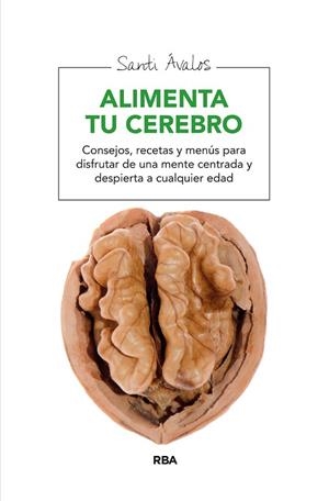 ALIMENTA TU CEREBRO | 9788415541851 | AVALOS , SANTI | Llibreria Drac - Llibreria d'Olot | Comprar llibres en català i castellà online