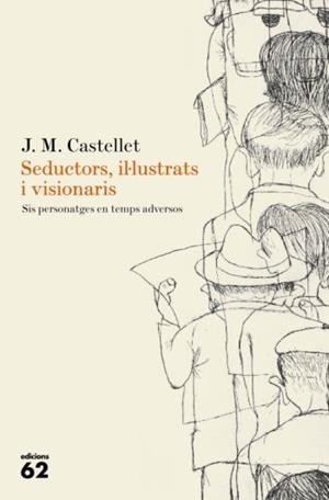 SEDUCTORS IL·LUSTRATS I VISIONARIS | 9788429761665 | CASTELLET, J.M. | Llibreria Drac - Llibreria d'Olot | Comprar llibres en català i castellà online