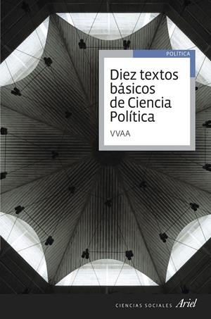 DIEZ TEXTOS BÁSICOS DE CIENCIA POLÍTICA | 9788434418530 | AA.DD. | Llibreria Drac - Librería de Olot | Comprar libros en catalán y castellano online