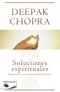 SOLUCIONES ESPIRITUALES | 9788498728637 | CHOPRA, DEEPAK | Llibreria Drac - Librería de Olot | Comprar libros en catalán y castellano online