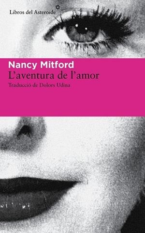 AVENTURA DE L'AMOR, L' | 9788415625926 | MITFORD, NANCY | Llibreria Drac - Librería de Olot | Comprar libros en catalán y castellano online