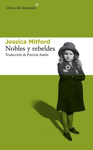 NOBLES Y REBELDES | 9788415625766 | MITFORD, JESSICA | Llibreria Drac - Llibreria d'Olot | Comprar llibres en català i castellà online