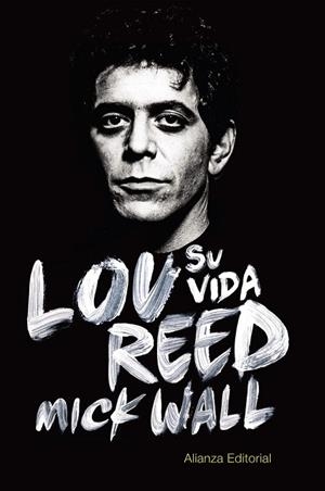 LOU REED: SU VIDA | 9788420688961 | WALL, MICK | Llibreria Drac - Llibreria d'Olot | Comprar llibres en català i castellà online