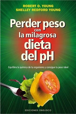 PERDER PESO CON LA MILAGROSA DIETA DEL PH | 9788415968771 | AA.DD. | Llibreria Drac - Llibreria d'Olot | Comprar llibres en català i castellà online