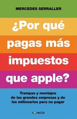 POR QUÉ PAGAS MAS IMPUESTOS QUE APPLE | 9788415431961 | SERRALLER, MERCEDES | Llibreria Drac - Llibreria d'Olot | Comprar llibres en català i castellà online