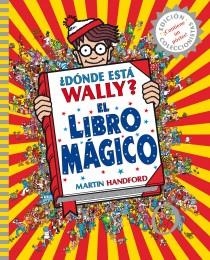 DÓNDE ESTÁ WALLY EL LIBRO MÁGICO | 9788415579748 | HANDFORD, MARTIN | Llibreria Drac - Llibreria d'Olot | Comprar llibres en català i castellà online