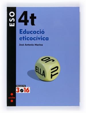 EDUCACIO ETICOCIVICA 4 ESO PROJECTE 3.16  | 9788466119955 | MARINA, JOSÉ ANTONIO | Llibreria Drac - Llibreria d'Olot | Comprar llibres en català i castellà online