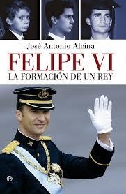 FELIPE VI | 9788490601709 | ALCINA, JOSE ANTONIO | Llibreria Drac - Llibreria d'Olot | Comprar llibres en català i castellà online