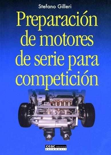 PREPARACIÓN DE MOTORES DE SERIE PARA COMPETICIÓN | 9788432911767 | GILLERI, STEFANO | Llibreria Drac - Librería de Olot | Comprar libros en catalán y castellano online