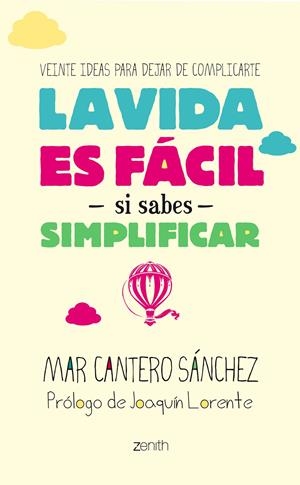 VIDA ES FÁCIL SI SABES SIMPLIFICAR, LA | 9788408128267 | CANTERO, MAR | Llibreria Drac - Llibreria d'Olot | Comprar llibres en català i castellà online