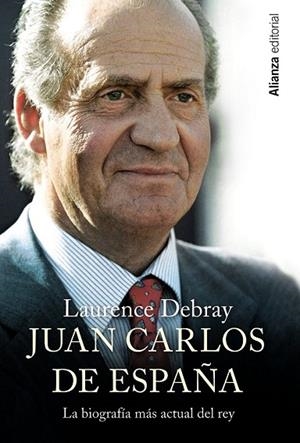 JUAN CARLOS DE ESPAÑA | 9788420690780 | DEBRAY, LAURENCE | Llibreria Drac - Llibreria d'Olot | Comprar llibres en català i castellà online