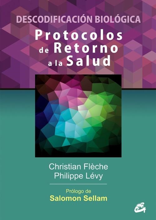 PROTOCOLOS DE RETORNO A LA SALUD | 9788484454984 | FLÈCHE, CHRISTIAN; LÉVY, PHILIPPE | Llibreria Drac - Librería de Olot | Comprar libros en catalán y castellano online