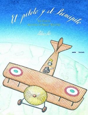 PILOTO Y EL PRINCIPITO, EL | 9788415601678 | SÍS, PETER | Llibreria Drac - Llibreria d'Olot | Comprar llibres en català i castellà online