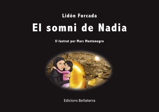 SOMNI DE NADIA, EL | 9788472906662 | FORCADA, LIDON; MONTENEGRO, MARC | Llibreria Drac - Llibreria d'Olot | Comprar llibres en català i castellà online