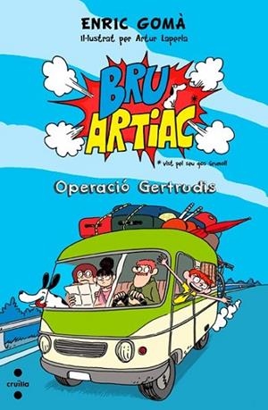 OPERACIO GERTRUDIS ( BRU ARTIAC ) | 9788466136181 | GOMÀ, ENRIC | Llibreria Drac - Llibreria d'Olot | Comprar llibres en català i castellà online